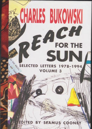 Item #5510 Reach For The Sun: Selected Letters 1979-1994 Volume 3. Charles Bukowski