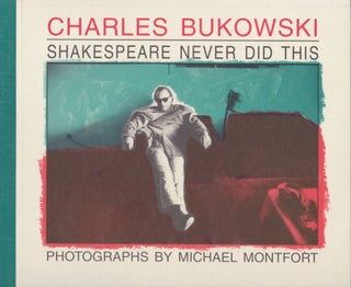 Item #5511 Shakespeare Never Did This. Charles Bukowski