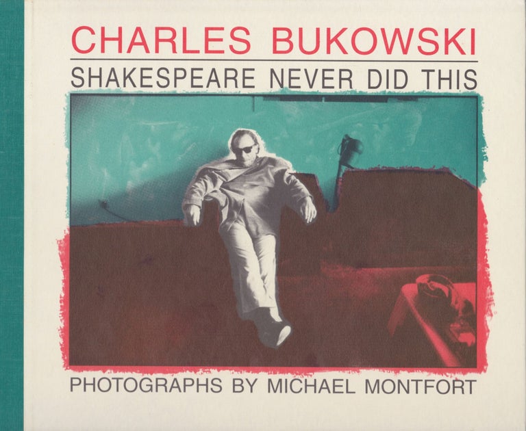 Item #5511 Shakespeare Never Did This. Charles Bukowski.
