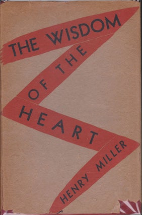 Item #5520 The Wisdom Of The Heart. Henry Miller
