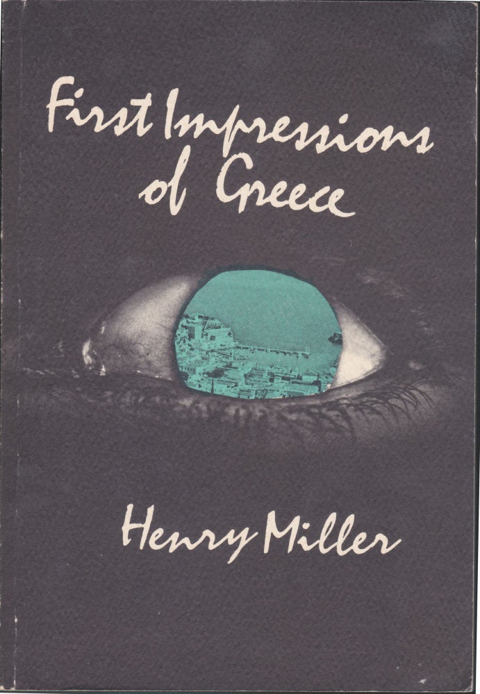 Item #5524 First Impressions Of Greece. Henry Miller.