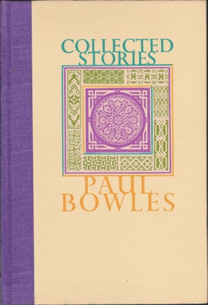 Item #5537 Collected Stories 1939-1976. Paul Bowles