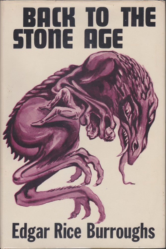 Item #5545 Back To The Stone Age. Edgar Rice Burroughs.
