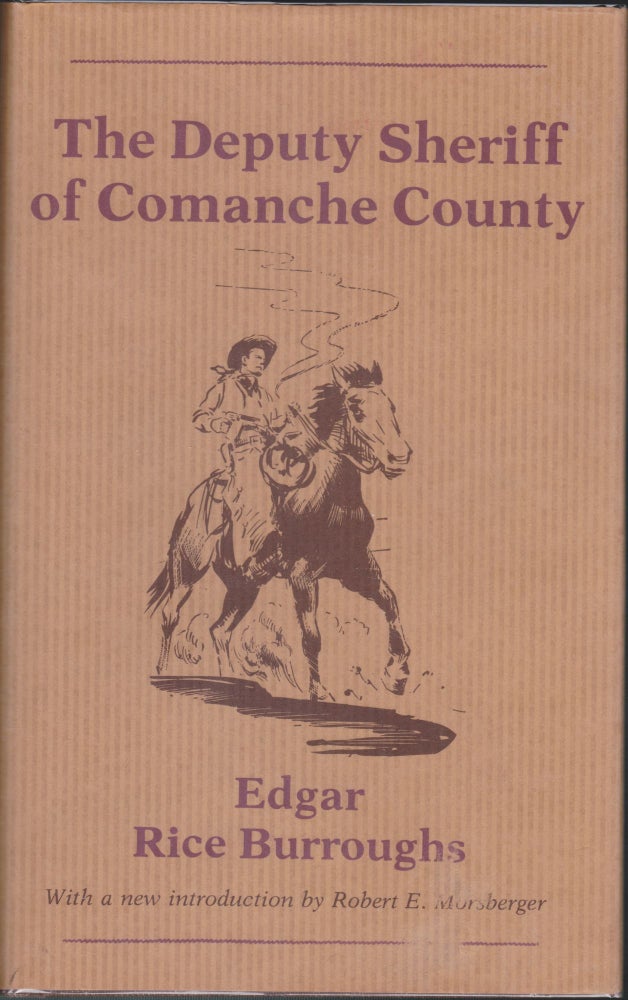 Item #5546 The Deputy Sheriff of Comanche County. Edgar Rice Burroughs.