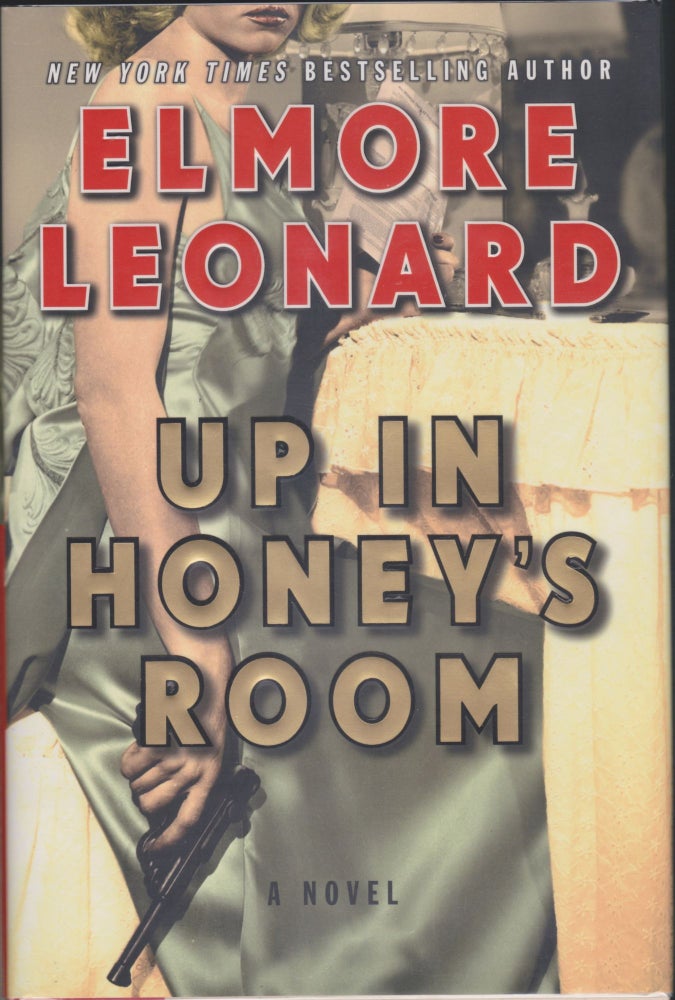 Item #5575 Up In Honey's Room. Elmore Leonard.