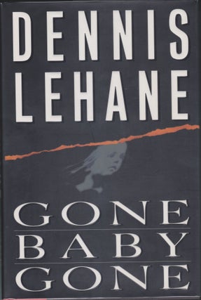 Item #5578 Gone Baby Gone. Dennis Lehane