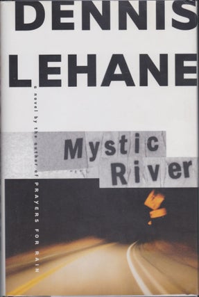 Item #5580 Mystic River. Dennis Lehane