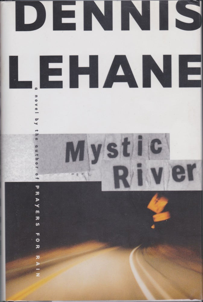 Item #5580 Mystic River. Dennis Lehane.