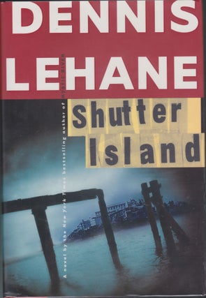 Item #5581 Shutter Island. Dennis Lehane