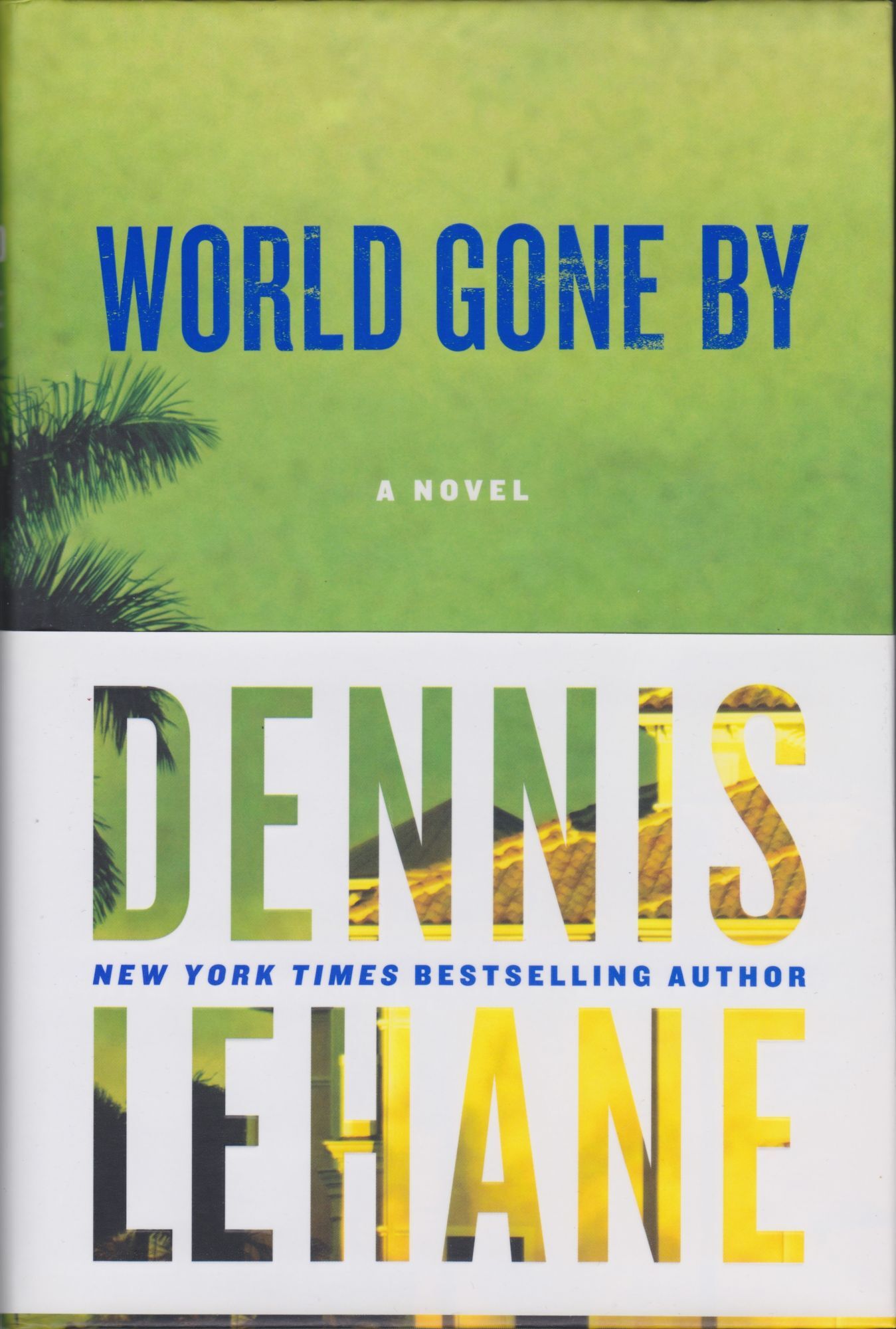 World Gone By | Dennis Lehane | First Edition