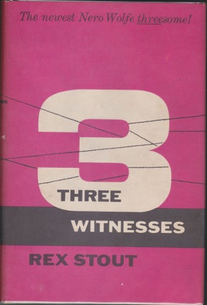 Item #5591 Three Witnesses. Rex Stout