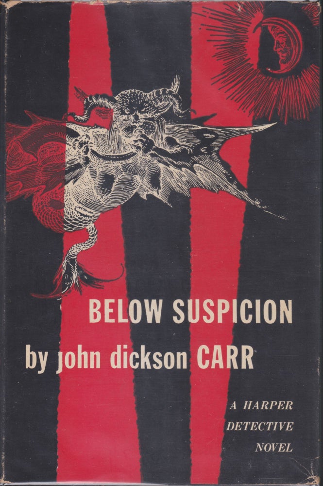 Item #5603 Below Suspicion. John Dickson Carr.